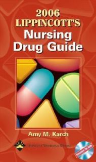 2006 Lippincotts Nursing Drug Guide by Amy M. Karch and Amy Morrison 