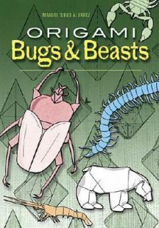 Origami Bugs and Beasts by Manuel Sirgo Alvarez 2007, Paperback