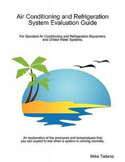 Air Conditioning and Refrigeration System Evaluation Guide by Mike 