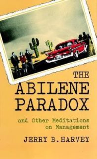 The Abilene Paradox and Other Meditations on Management by Jerry B 