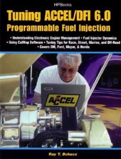 Tuning Accel DFI 6.0 Programmable Fuel Injection by Ray Bohacz 2003 
