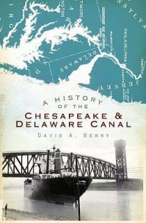   Chesapeake and Delaware Canal by David A. Barry 2010, Paperback