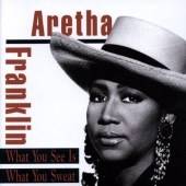 Aretha Franklin   What You See Is What You Sweat 1994