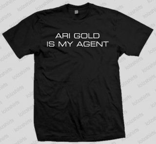 Ari Gold is my Agent Entourage TV Joke Funny Shirt