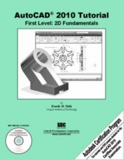 AutoCAD 2010 Tutorial   First Level 2D Fundamentals by Randy Shih 2009 