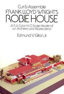 Cut and Assemble Frank Lloyd Wrights Robie House An Exact Full Color 