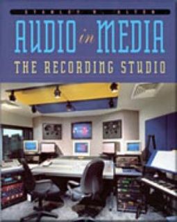 Audio in Media The Recording Studio by Stanley R. Alten 1995 