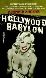 Hollywood Babylon The Legendary Underground Classic of Hollywoods 