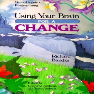   Your Brain   for a Change by Richard Bandler 1985, Paperback
