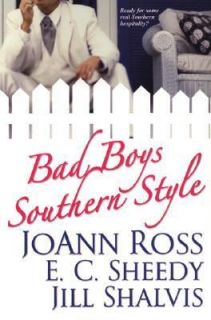Bad Boys Southern Style by JoAnn Ross, Jill Shalvis and E. C. Sheedy 