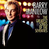   Songs of the Seventies by Barry Manilow CD, Sep 2007, RCA
