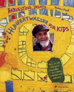   Dreams Hundertwasser for Kids by Barbara Stieff 2008, Hardcover
