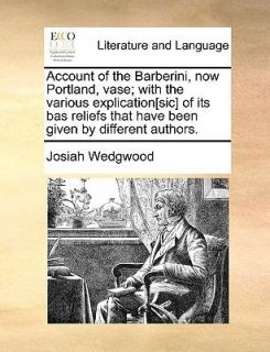   Been Given by Different Authors by Josiah Wedgwood 2010, Paperback
