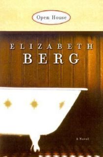 Open House by Elizabeth Berg 2000, Hardcover