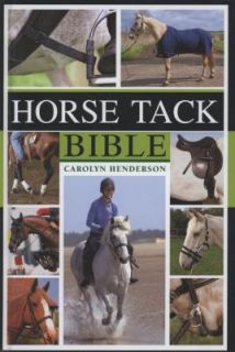 Horse Tack Bible by Carolyn Henderson 2008, Hardcover