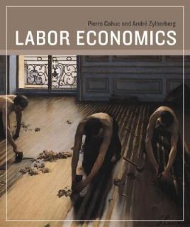 Labor Economics by André Zylberberg and Pierre Cahuc 2004, Hardcover 