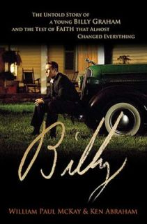 Billy The Untold Story of a Young Billy Graham and the Test of Faith 