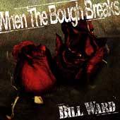 When the Bough Breaks by Bill Black Sabbath Ward CD, Apr 1997 