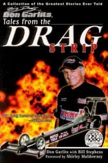 Big Daddy Don Garlitss Tales from the Drag Strip by Don Garlits 2004 