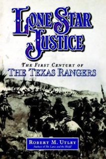   of the Texas Rangers by Robert Marshall Utley 2002, Hardcover