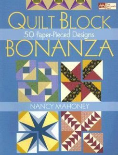 Quilt Block Bonanza 50 Paper Pieced Designs by Nancy Mahoney 2005 