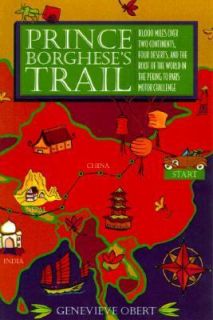 Prince Borgheses Trail 10,000 Miles over Two Continents, Four Deserts 