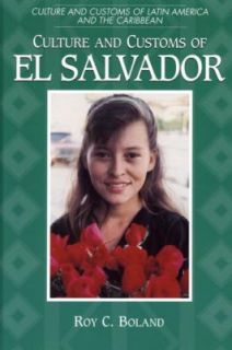   and Customs of el Salvador by Roy C. Boland 2000, Hardcover