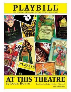At This Theatre 100 Years of Broadway Shows, Stories, and Stars by 