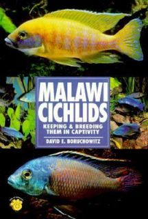 Malawi Cichlids Keeping and Breeding Them in Captivity by David E 