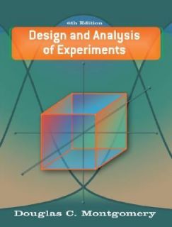 Design and Analysis of Experiments by Douglas C. Montgomery 2004 