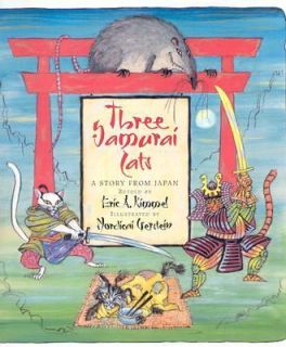 Three Samurai Cats A Story from Japan 2003, Hardcover, Teachers 