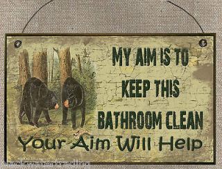 BLACK BEAR AIM IS TO KEEP THIS BATHROOM CLEAN SIGN PLAQUE LODGE CABIN 
