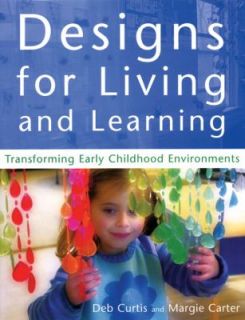 Designs for Living and Learning Transforming Early Childhood 