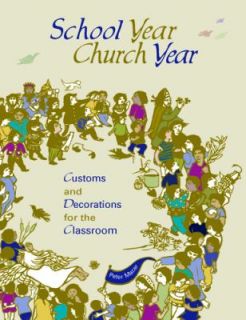 School Year, Church Year by Peter Mazar 2000, Paperback