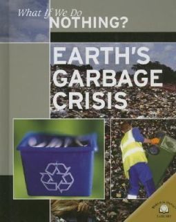 Earths Garbage Crisis by Christiane Dorion 2007, Hardcover