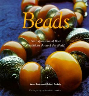   Bead Traditions Around the World by Janet Coles 1997, Hardcover