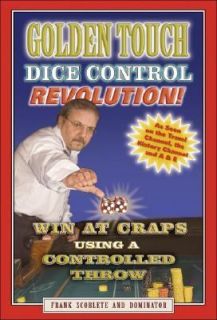 Golden Touch Dice Control Revolution Win at Craps Using a Controlled 
