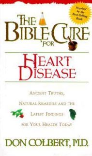 The Bible Cure for Heart Disease by Don Colbert 1999, Paperback