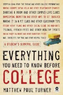 Everything You Need to Know Before College A Students Survival Guide 