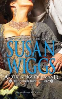 At the Kings Command by Susan Wiggs 2009, Paperback
