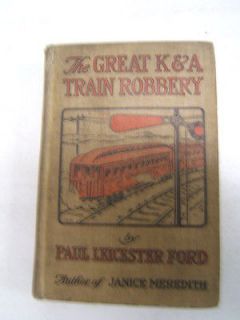 The Great K & A Train Robbery 1901 Wild West Early Travel Adventure 