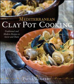 Mediterranean Clay Pot Cooking Traditional and Modern Recipes to Savor 