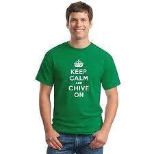   CALM and CHIVE ON T SHIRT KCCO carry Chivery Chives Chiver chivette