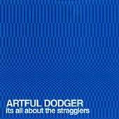 The Artful Dodger   Its All About the Stragglers (CD 2000) 24 HOUR 