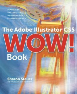The Adobe Illustrator CS5 Wow Book, Steuer, Sharon, Good Book