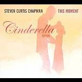 This Moment   Cinderella Edition by Steven Curtis Chapman CD, May 2008 