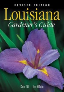 Louisiana Gardeners Guide by Dan Gill a