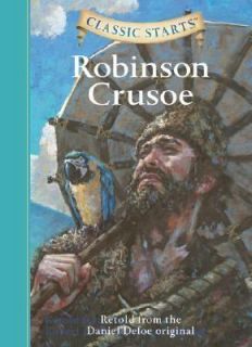  Story of Robinson Crusoe by Daniel Defoe 2006, Hardcover