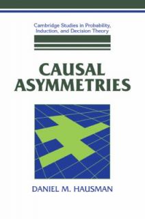 Causal Asymmetries by Daniel M. Hausman 2008, Paperback
