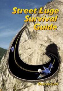 Street Luge Survival Guide by Darren Lott 1998, Paperback